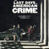 The Last Days of American Crime VF Film Streaming 100% gratuit sur netfilms.fr Netflix Free