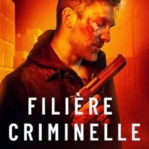 Filière criminelle VF Film Streaming 100% gratuit sur netfilms.fr Netflix Free