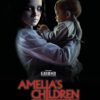 Amelia's Children VF Film Streaming 100% gratuit sur xvide.fr Netflix Free